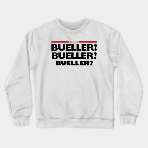 Bueller? Crewneck Sweatshirt by Indie Pop